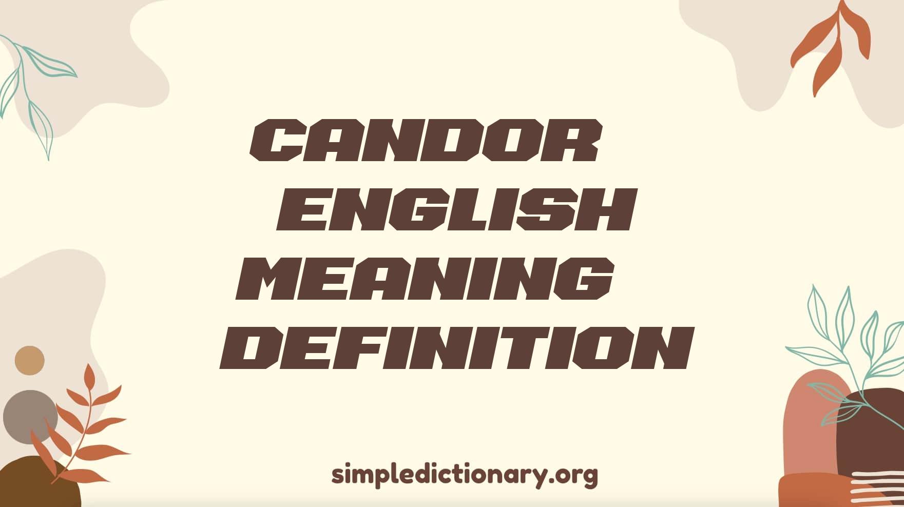 Candor | English Meaning & Definition