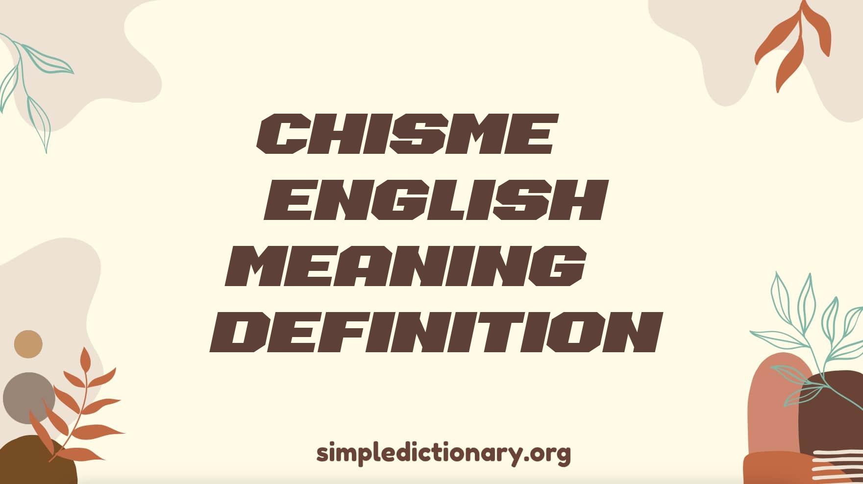 Chisme | English Meaning & Definition
