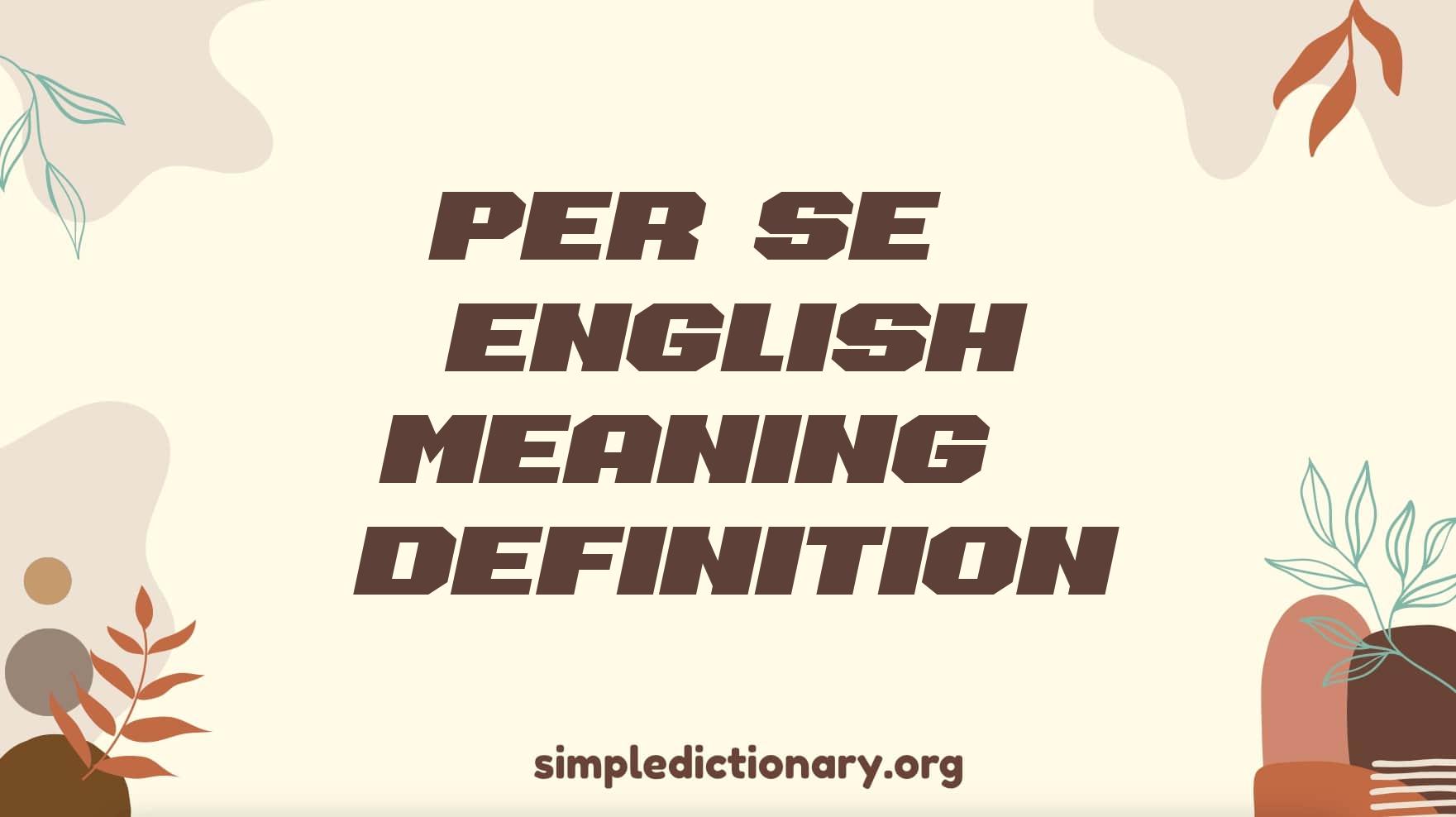 Per Se | English Meaning & Definition
