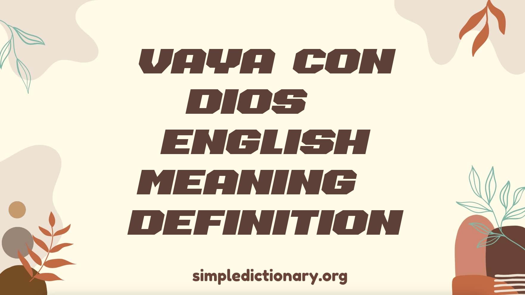 Vaya Con Dios | English Meaning & Definition